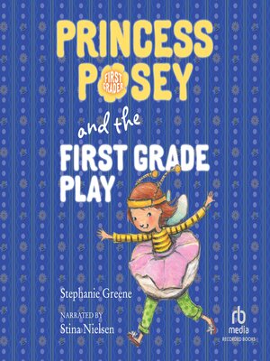cover image of Princess Posey and the First Grade Play